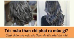 tóc màu than chì phai ra màu gì